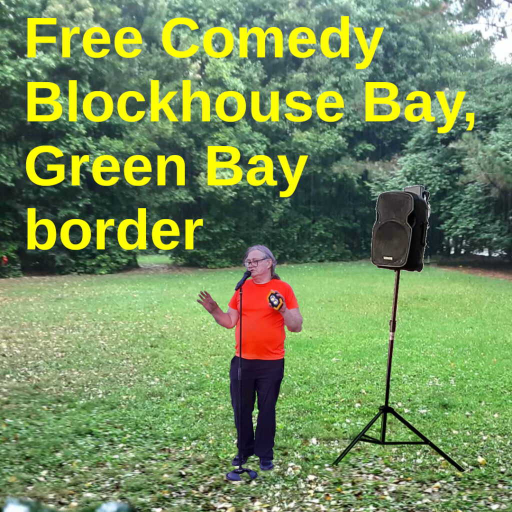 A Comedian stands in a park in front of a loudspeaker. Text: Free Comedy Blockhouse Bay, Green Bay border.