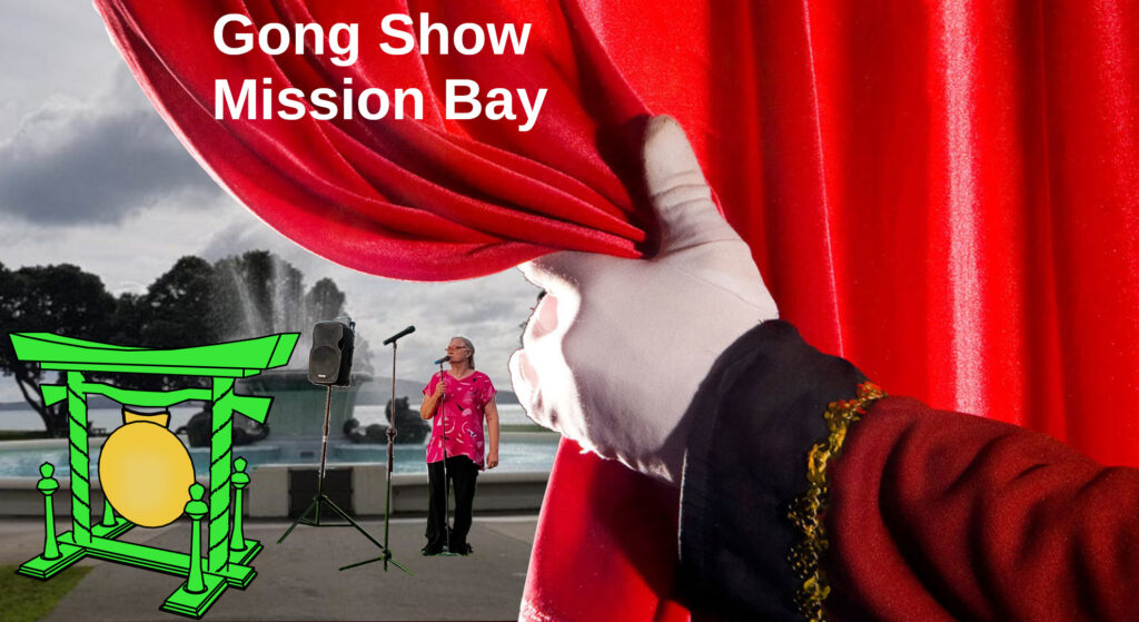 A gloved hand pulls back a curtain to reveal a comedian at a microphone in Selwyn Domain, Mission Bay.Text: Gong Show Mission Bay.